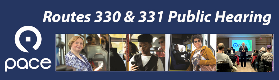 Routes 330 & 331 Public Hearing | Pace Suburban Bus